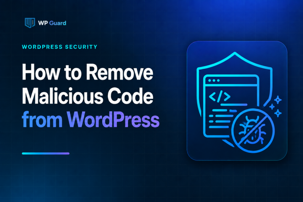 How to Remove Malicious Code from WordPress