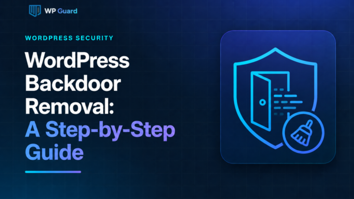 WordPress Backdoor Removal: A Step-by-Step Guide