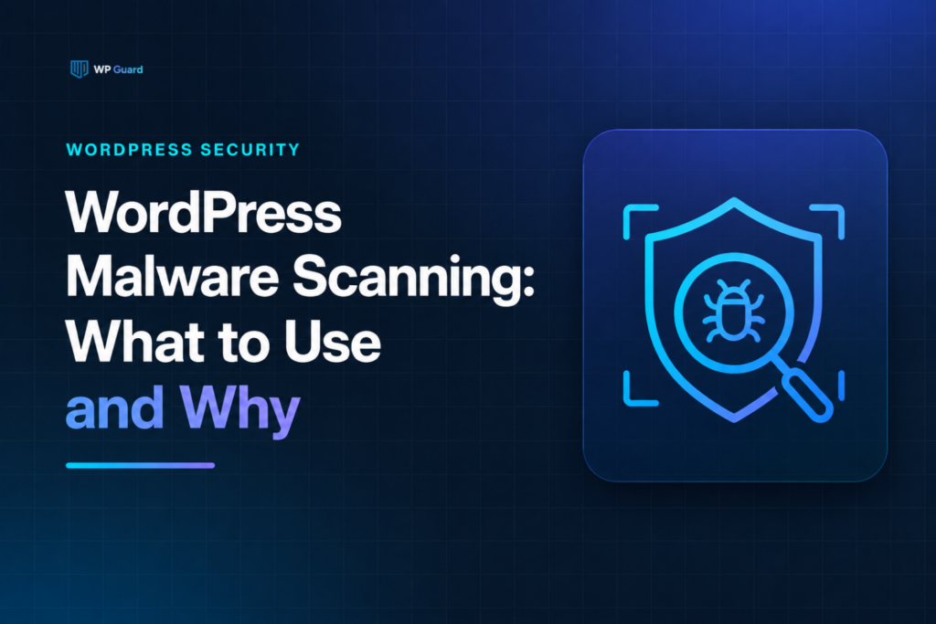 WordPress Malware Scanning: What to Use and Why