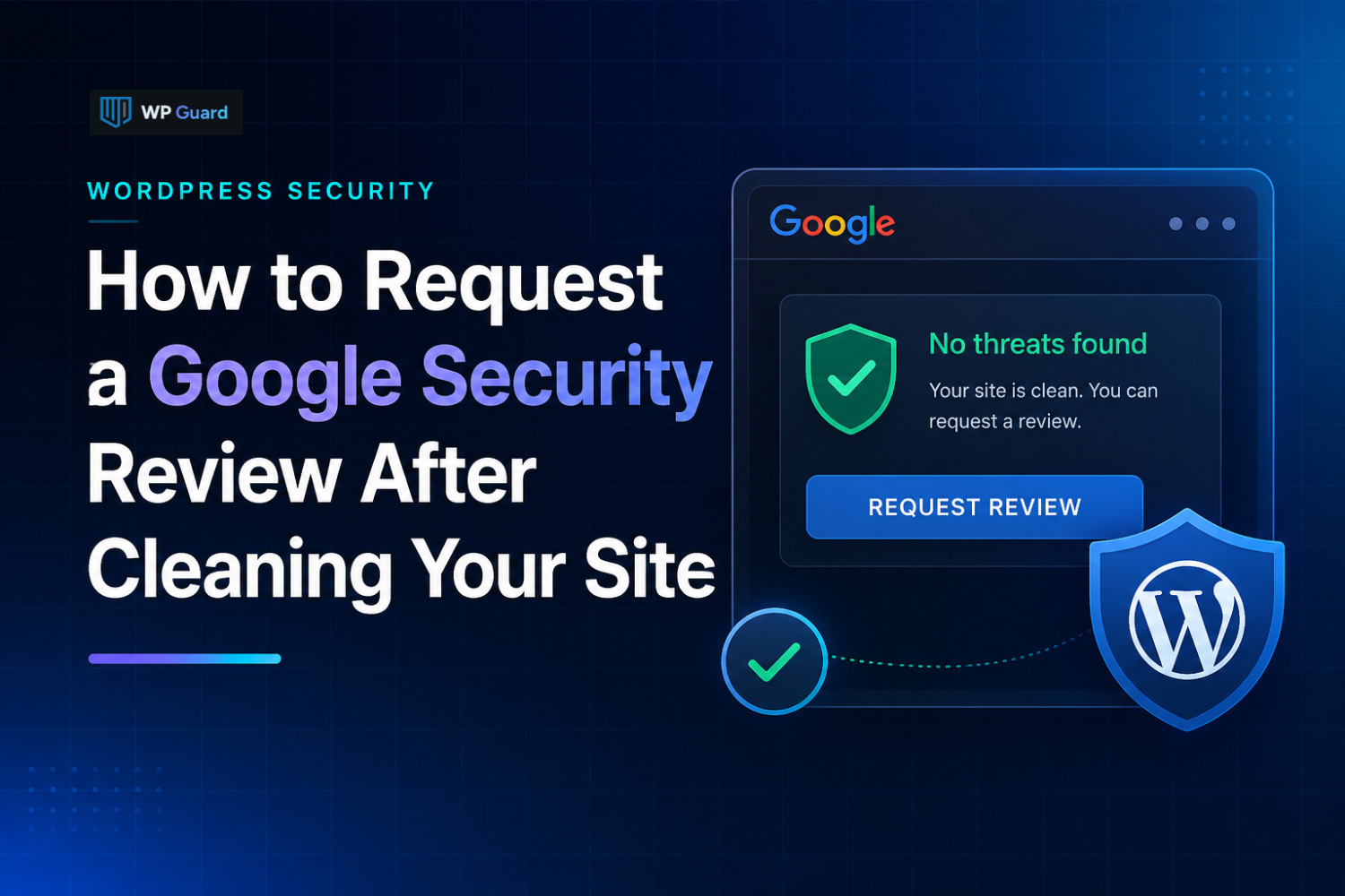 How to Request a Google Security Review After Cleaning Your Site